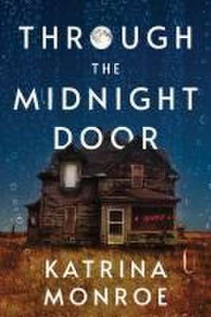 Through the Midnight Door de Katrina Monroe