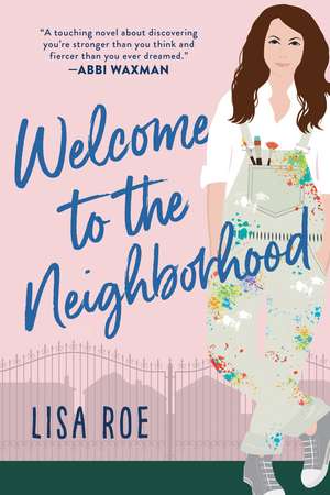 Welcome to the Neighborhood de Lisa Roe