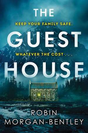 The Guest House de Robin Morgan-Bentley