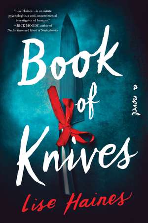 Book of Knives: A Novel de Lise Haines