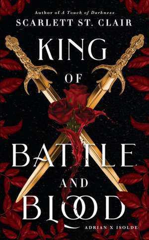 King of Battle and Blood de Scarlett St Clair