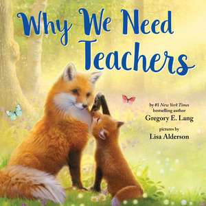 Why We Need Teachers de Gregory Lang