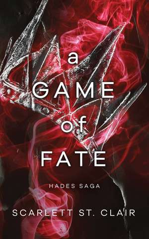 A Game of Fate: A Dark and Enthralling Reimagining of the Hades and Persephone Myth de Scarlett St. Clair