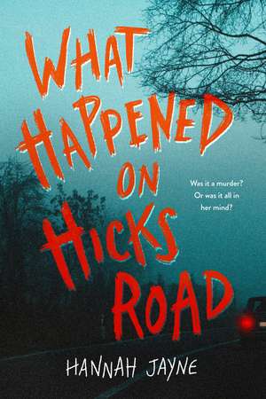 What Happened on Hicks Road de Hannah Jayne