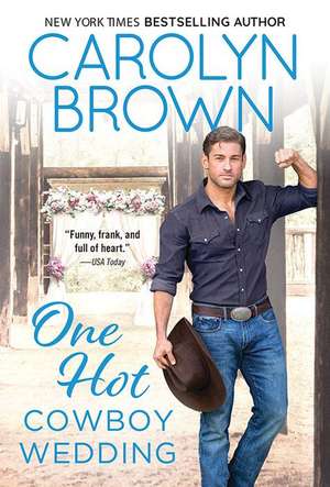 One Hot Cowboy Wedding de Carolyn Brown