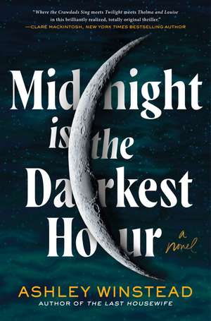 Midnight Is the Darkest Hour: A Novel de Ashley Winstead