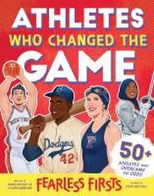 Athletes Who Changed the Game de James Buckley Jr.