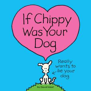 If Chippy Was Your Dog de David Vozar