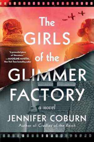 The Girls of the Glimmer Factory: A Novel de Jennifer Coburn