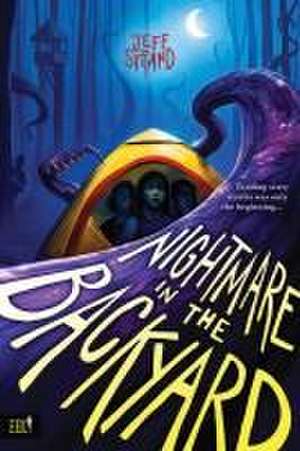 Nightmare in the Backyard de Jeff Strand