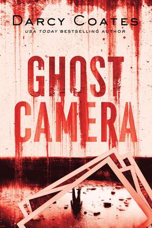 Ghost Camera de Darcy Coates