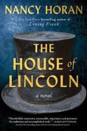 The House of Lincoln de Nancy Horan