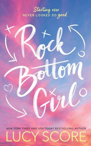 Rock Bottom Girl de Lucy Score