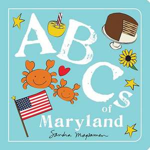 ABCs of Maryland de Sandra Magsamen