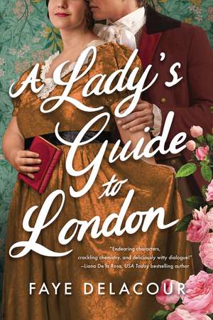 A Lady's Guide to London de Faye Delacour