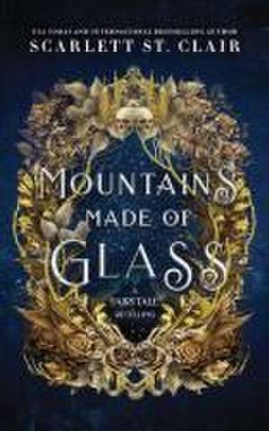 Mountains Made of Glass de Scarlett St Clair