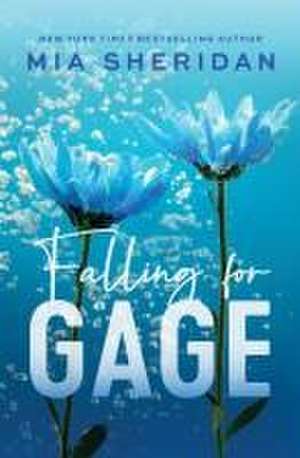 Falling for Gage de Mia Sheridan