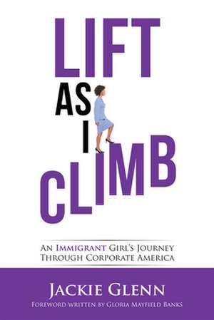 Lift as I Climb de Jackie Glenn