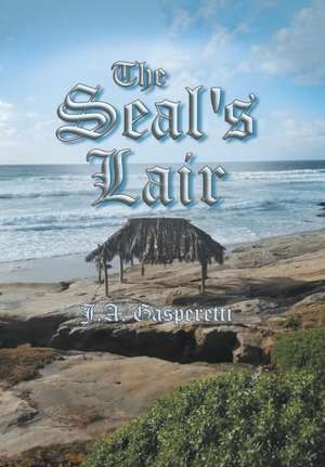 The Seal's Lair de J a Gasperetti