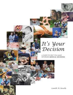 It's Your Decision de Camille M. Renella