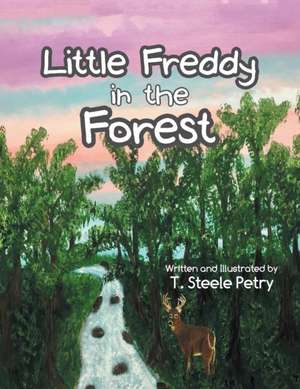 Little Freddy in the Forest de T. Steele Petry