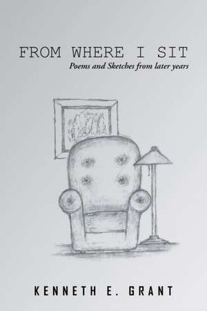 From Where I Sit: Poems and Sketches from Later Years de Kenneth Grant