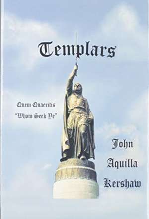 Templars de John Aquilla Kershaw