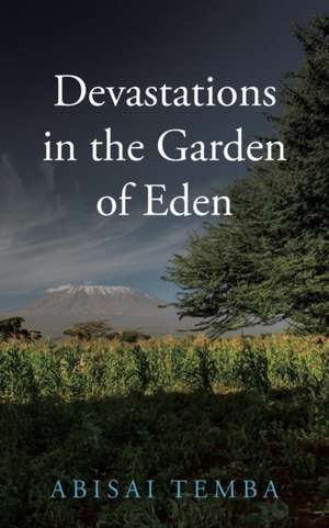 Devastations in the Garden of Eden de Abisai Temba