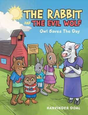 The Rabbit and the Evil Wolf de Harvinder Doal