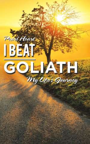 I Beat Goliath de Pearl Heart