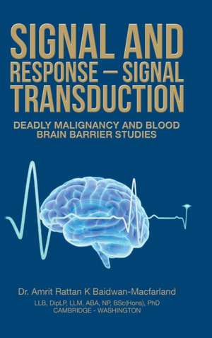 Signal and Response - Signal Transduction de Amrit Rattan K Baidwan-Macfarland