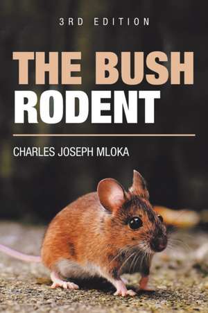 The Bush Rodent de Charles Joseph Mloka