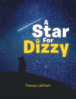 A Star for Dizzy de Tracey Latham