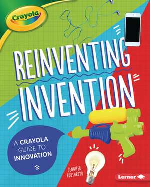 Reinventing Invention de Jennifer Boothroyd