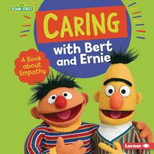 Caring with Bert and Ernie de Marie-Therese Miller