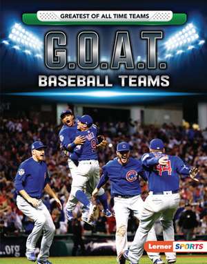 G.O.A.T. Baseball Teams de Matt Doeden