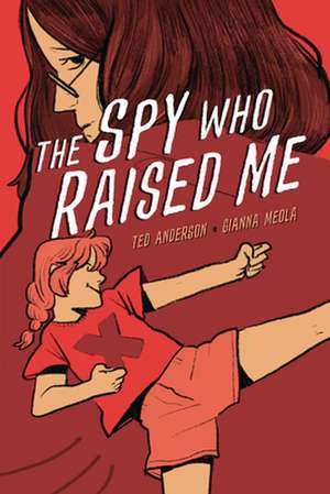 The Spy Who Raised Me de Ted Anderson