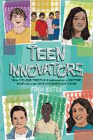 Teen Innovators de Fred Estes