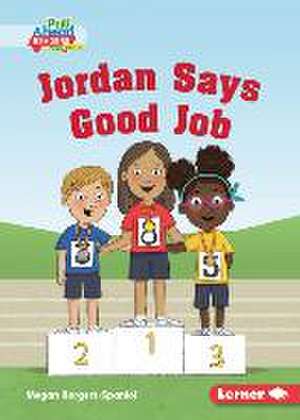 Jordan Says Good Job de Megan Borgert-Spaniol