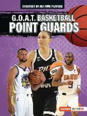 G.O.A.T. Basketball Point Guards de Alexander Lowe