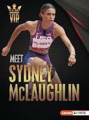 Meet Sydney McLaughlin de Margaret J Goldstein