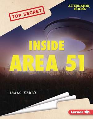 Inside Area 51 de Isaac Kerry