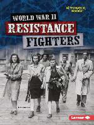 World War II Resistance Fighters de Matt Doeden