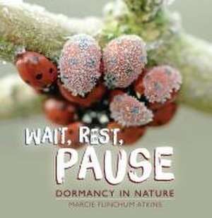 Wait, Rest, Pause de Marcie Flinchum Atkins