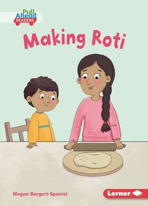 Making Roti de Megan Borgert-Spaniol