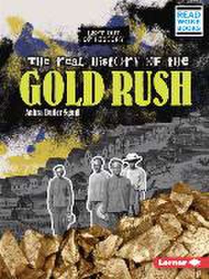 The Real History of the Gold Rush de Anitra Butler-Ngugi