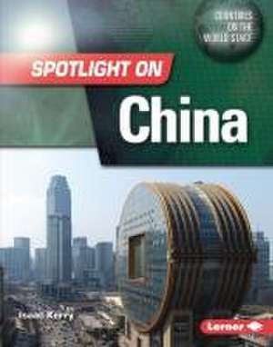 Spotlight on China de Isaac Kerry