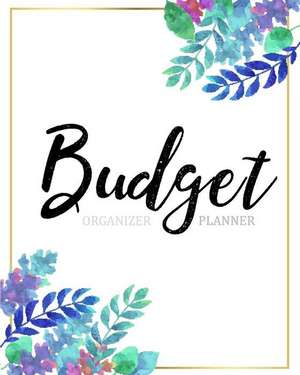 Budget Planner Organizer: Watercolor Leaves Frame 12 Month Weekly Expense Tracker Bill Organizer Business Money Personal Finance Journal Plannin de Maggie C. Harrington