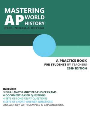 Mastering AP World History: A Practice Book for Students (by Teachers) de Kate Nocca