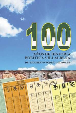 100 a de Rigoberto Rodriguez Roche